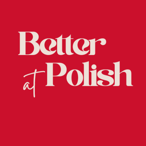 Better at Polish